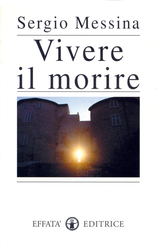 Vivere il morire - Sergio Messina