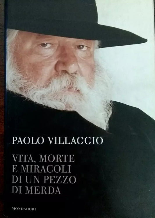 Vita, morte e miracoli di un pezzo di merda - Paolo Villaggio