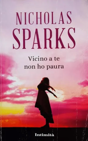 Vicino a te non ho paura - Nicholas Sparks