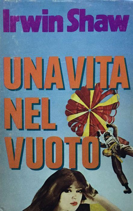 Una vita nel vuoto - Irwin Shaw