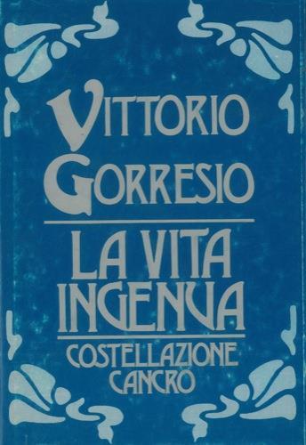 La vita ingenua, costellazione cancro - Vittorio Gorresio