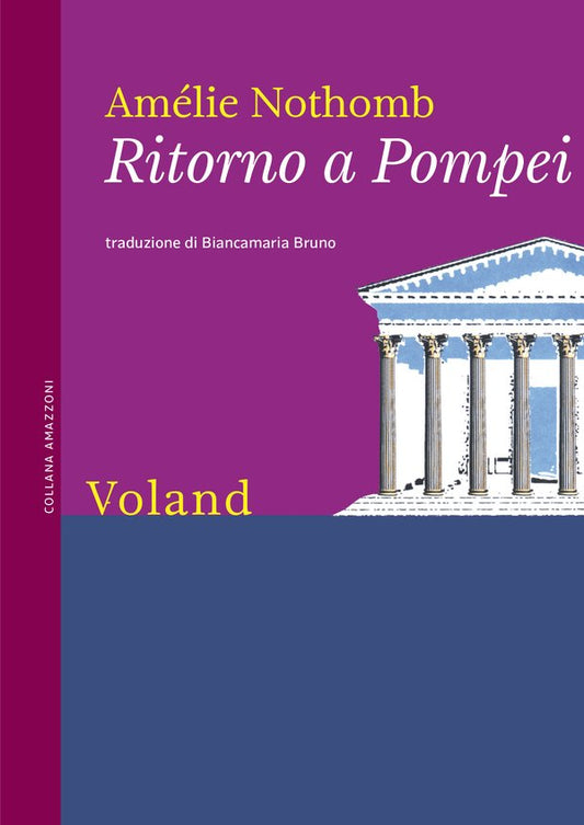 Ritorno a Pompei - Amélie Nothomb