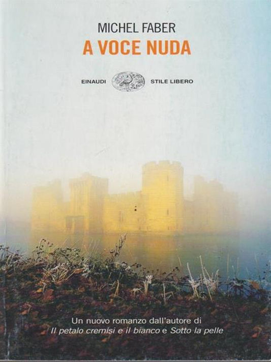 A voce nuda - Michel Faber